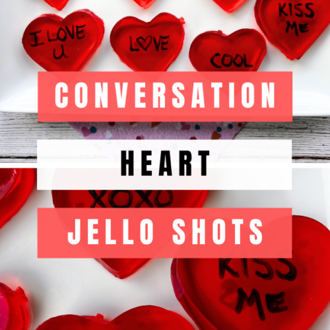 Conversation Hearts Jello Shots